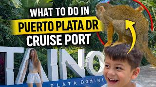 What to Do in Taino Bay Puerto Plata Dominican Republic | Cruise Port Guide + Monkey Island