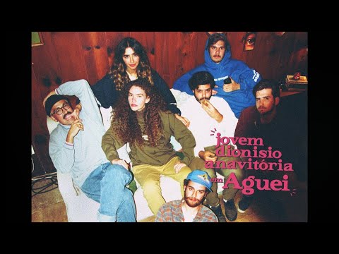Anavitória - Aguei (ft. Jovem Dionisio)