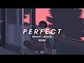 Ed Sheeran Perfect Slowed Reverb