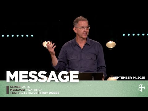 "Waiting" | Acts 1:12-26