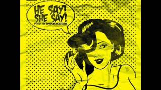 D Dash - He Say She Say