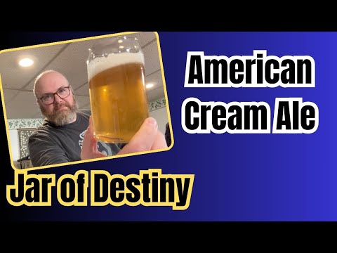 Cream Ale Tasting and Recipe: Homebrew Jar of Destiny