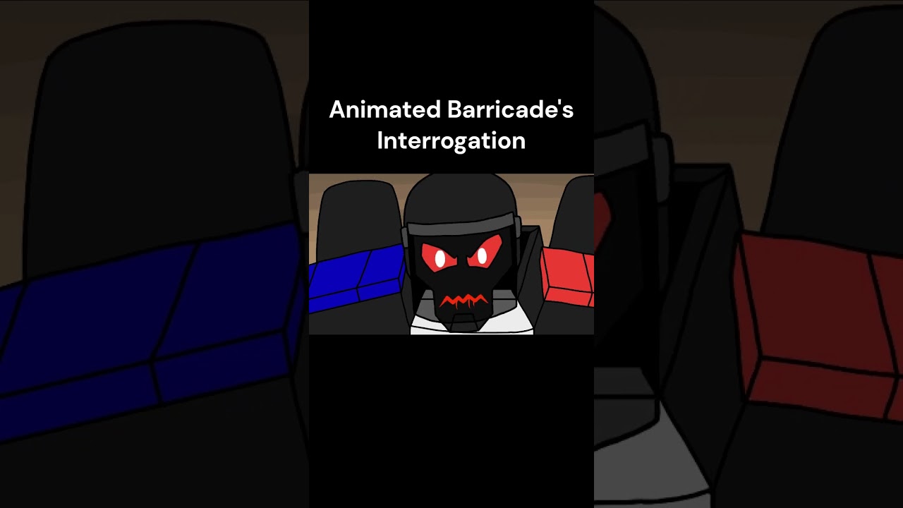 Animated Barricade's Interrogation - Short