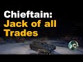 Chieftain: Jack of All Trades? || World of Tanks