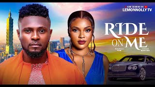 Ride On Me – Maurice Sam, Sarian Martin (Latest Nollywood Movie 2025) Ride On Me – Maurice Sam, Sarian Martin (Latest Nollywood Movie 2025)