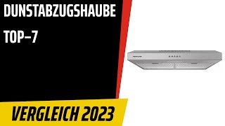 TOP–7. Die besten Dunstabzugshaube [Abluft & Umluft]. Test & Vergleich 2023 | Deutsch