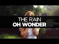 [LYRICS] Oh Wonder - The Rain 