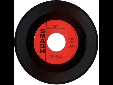 The Angels - (love me) Now　(1963)