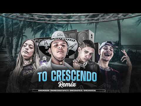 BONDE DO GATO PRETO, MC 10G, MC MORENA, MC V4 - TO CRESCENDO   REMIX 2022