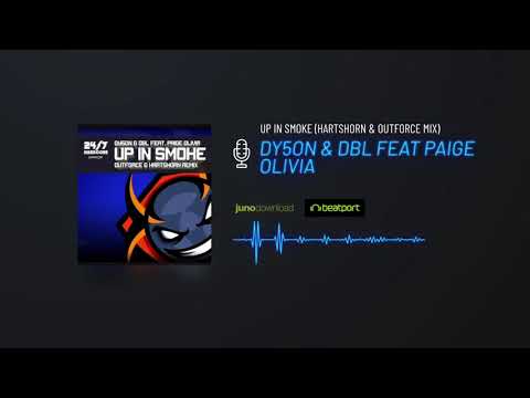 DY5ON & DBL feat Paige Olivia - Up In Smoke (Outforce & Hartshorn Remix)