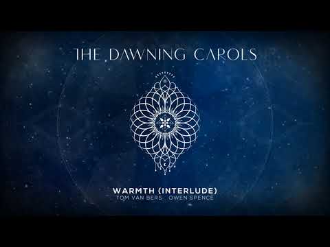 Warmth (Interlude) - 04 - The Dawning Carols