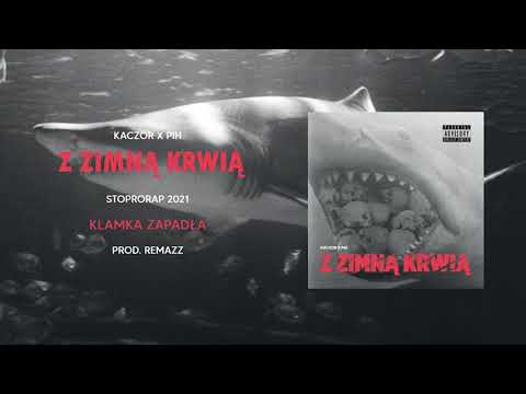 Kaczor x Pih - Klamka Zapadła (prod. Remazz)