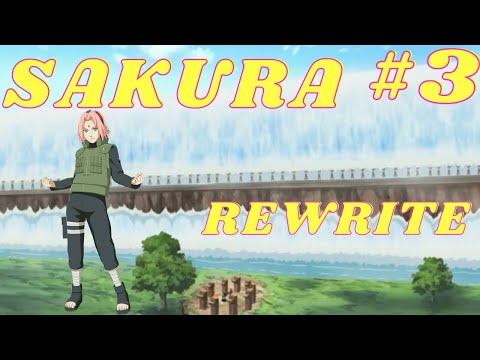 Sakura Rewrite - Part 3 - Sakura's Struggle