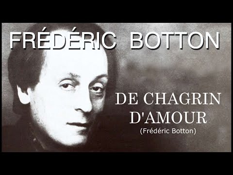 DE CHAGRIN D'AMOUR (Frédéric Botton)
