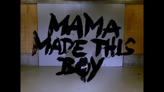 Ja, Panik – “MAMA MADE THIS BOY”
