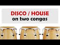 Disco House Rhythm Played On Two Congas Fast Slow Tempo Play Along