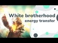 Energy Transfer Of The White Brotherhood