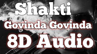 Shakti govinda govinda ||8D Audio|| full song_||sarkar 3 ||