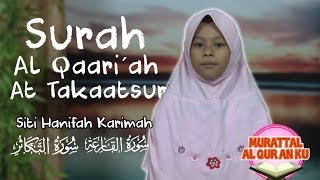 Download lagu Murattal Al-Qur'anku: Surah Al-Qaari´ah & At-Takaatsur by Siti Hanifah Karimah mp3 Download lagu Murattal Al-Qur'anku: Surah Al-Qaari´ah & At-Takaatsur by Siti Hanifah Karimah mp3