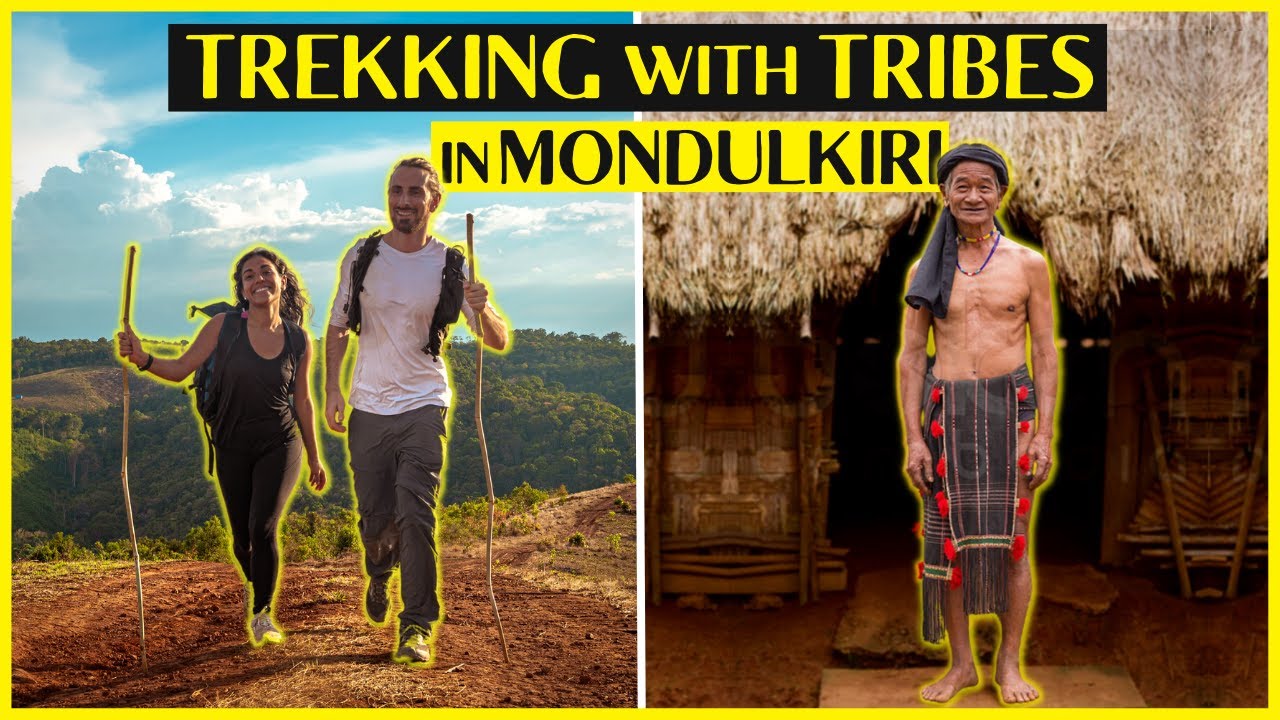 TREKKING with TRIBES in MONDULKIRI (travel guide)