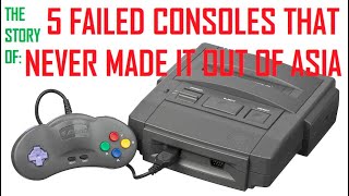5 Failed Consoles That Never Made It Out Of Asia