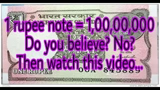 if you have a one rupee note, then you are a billionaire! do you believe? No? then watch this video