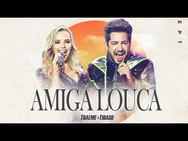 Download Thaeme & Thiago – Amiga Louca
