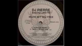 DJ Pierre - Muzik Set You Free (Garage remix)