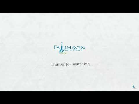 20220217pm - Live Stream | Fairhaven Baptist Church
