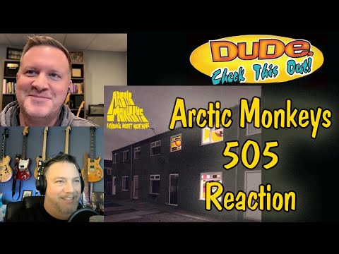 Arctic Monkeys - 505 - Reaction