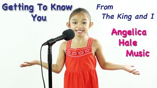 Angelica Hale Singing &quot;Getting To Know You&quot; from The King and I (6 Years Old)