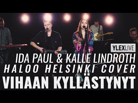 Ida Paul & Kalle Lindroth - Vihaan kyllästynyt (Haloo Helsinki! cover) YleX Live