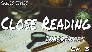 Close Reading: Making Inferences (Ep. 3)