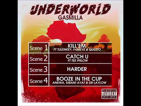 Gasmilla - Kill'em ft Tulenkey, Fameye & Questo (UNDERWORLD)