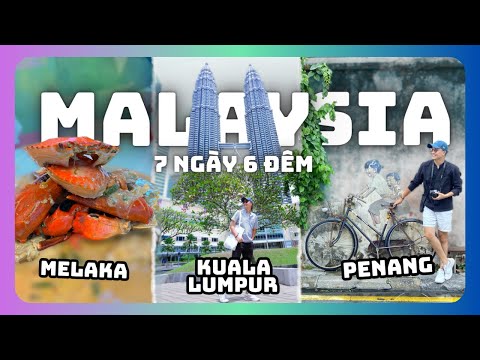 🇲🇾 REVIEW DU LỊCH MALAYSIA 7N6Đ : Đi Đâu, Ăn Gì, Ở Đâu - Chia sẻ Lịch trình SIÊU CHI TIẾT!