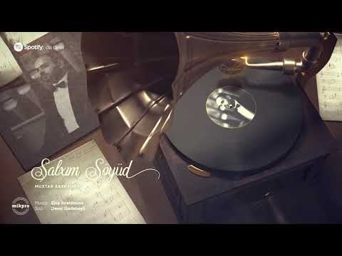 Muxtar Abseynov – Salxım Söyüd