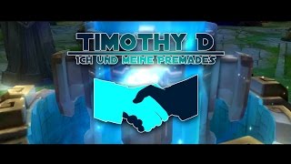 LEAGUE OF LEGENDS SONG [DEUTSCH] | TIMOTHY D – Ich und meine Premades | [ORIGINAL LOL-SONG]