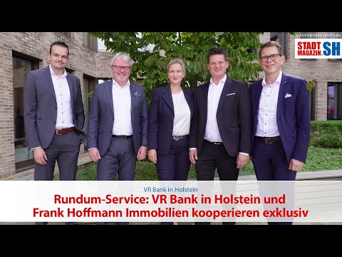 Rundum-Service: VR Bank in Holstein und Frank Hoffmann Immobilien kooperieren exklusiv