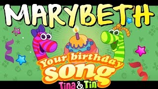 Tina&Tin Happy Birthday MARYBETH💓 💗  (Personalized Songs For Kids) 😉 😊 🤩