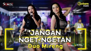 Download lagu JANGAN NGET NGETAN DUO MIRENG RENA MOVIES x LALA W... mp3