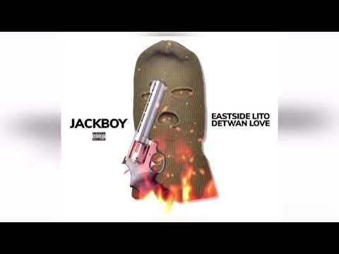 Detwan Love x Eastside Lito- Jackboy