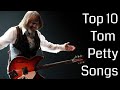 Top 10 Tom Petty Songs The HIGHSTREET