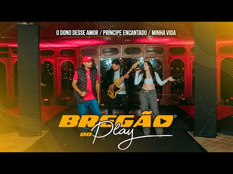 Bregão do Play 4 - John Play, Waldecir Moreno e Priscila Silva