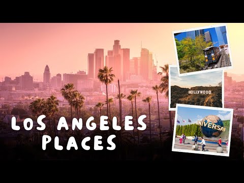 20 Best Places to Visit in Los Angeles - TRAVEL VIDEO