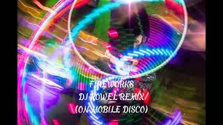 Download lagu FIREWORKS DJ ROWEL REMIX (ON MOBILE DISCO) mp3 Download lagu FIREWORKS DJ ROWEL REMIX (ON MOBILE DISCO) mp3