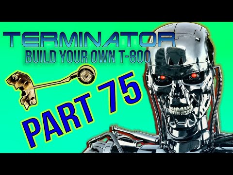 Build Your Own Terminator Part 75 - By Hachette