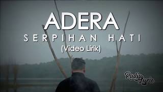 Adera - Serpihan Hati (Video Lirik)