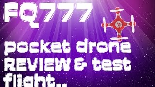 World's smallest & cheapest drone the FQ777 Pocket Drone 124 Quadcopter (Full Review + Flight)
