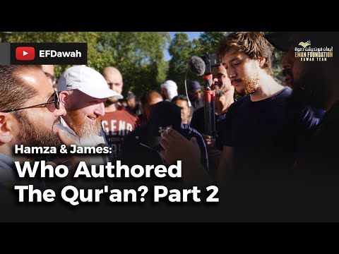 Hamza & James : Who Authored The Qur'an? Part 2