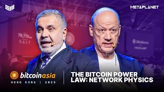 The Bitcoin Power Law Network Physics | Bitcoin Asia 2026